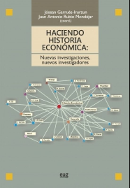 Haciendo Historia Economica: Nuevas Investigaciones Nuevos Investigado
