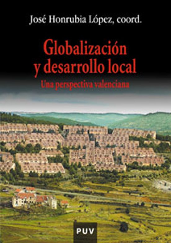 Globalizacion Y Desarrollo Local: Una Perspectiva Valenciana