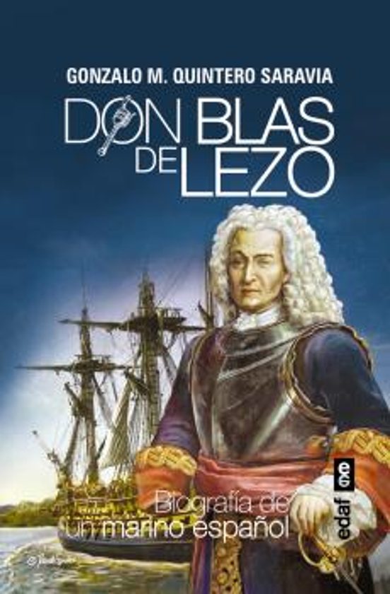 Don Blas de Lezo: Biografia de un Marino Español