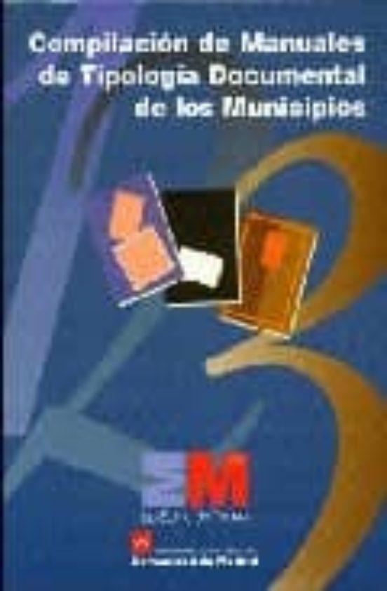 Compilacion De Manuales De Tipologia Documental De Los Municipios