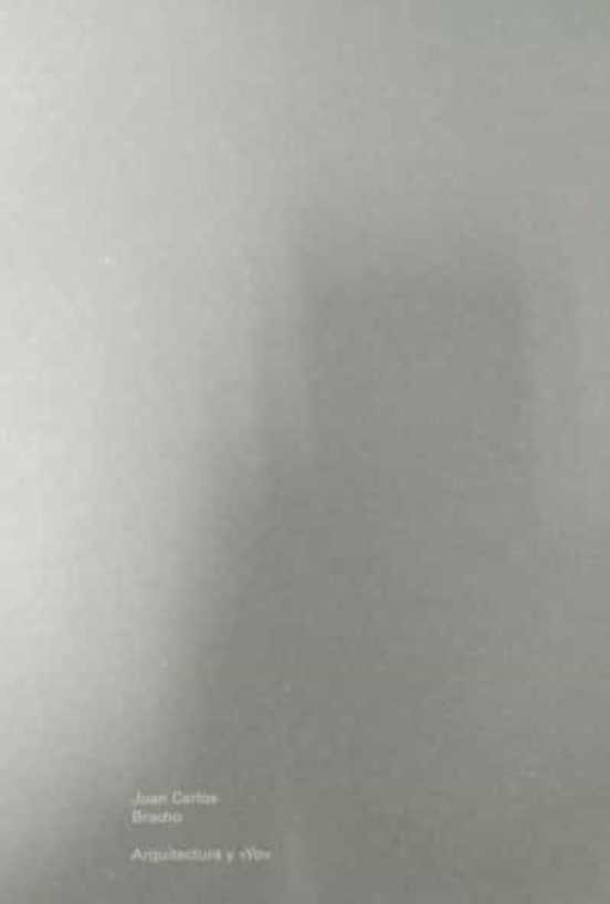 Juan Carlos Bracho. Arquitectura Y Yo