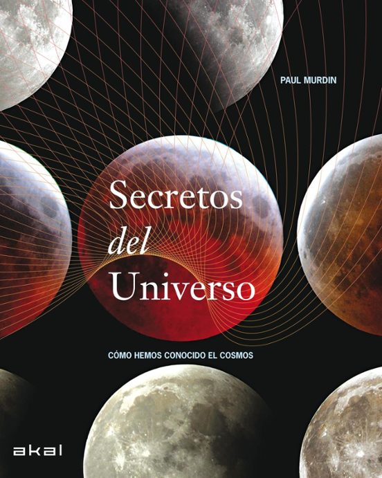 Secretos Del Universo: Como Hemos Conocido El Cosmos