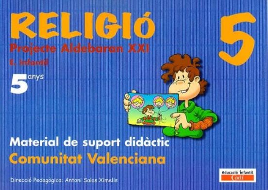 Religió 5 Anys. Comunitat Valenciana. Projecte Aldebarán Xxi: Material