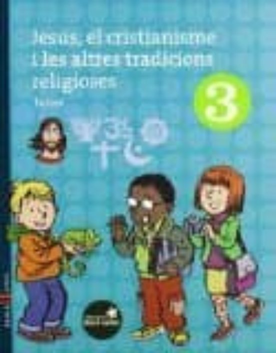 Jesus el Cristianisme 3 Projecte Fent Cami Ed 2010