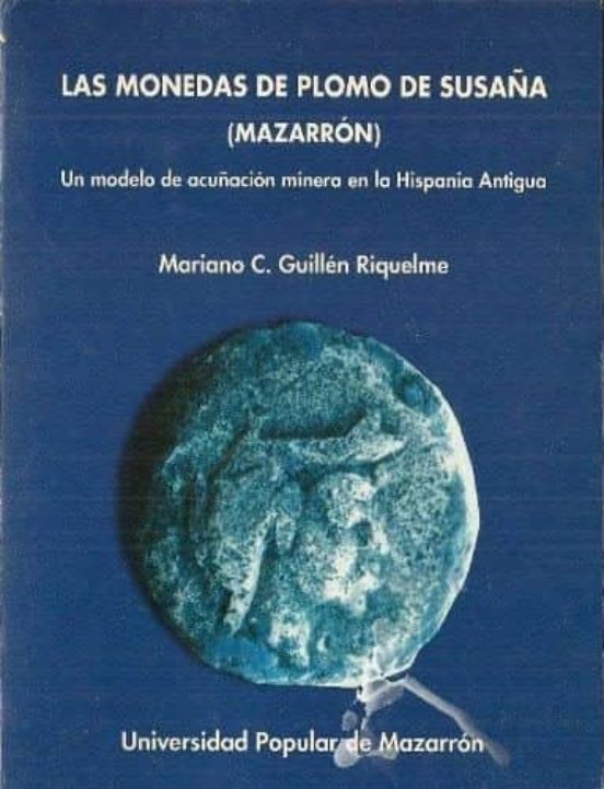 Las Monedas De Plomo De Susaña : Un Modelo De Acuñacion Mine