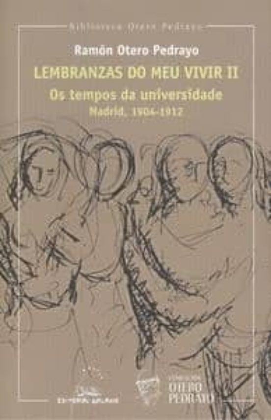 Lembranzas do Meu Vivir II: Os Tempos da Universidade. Madrid 190 4-19