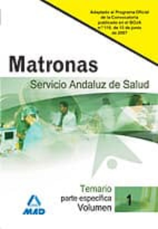 Matronas Del Servicio Andaluz De Salud. Temario Parte Específica. Volumen I
