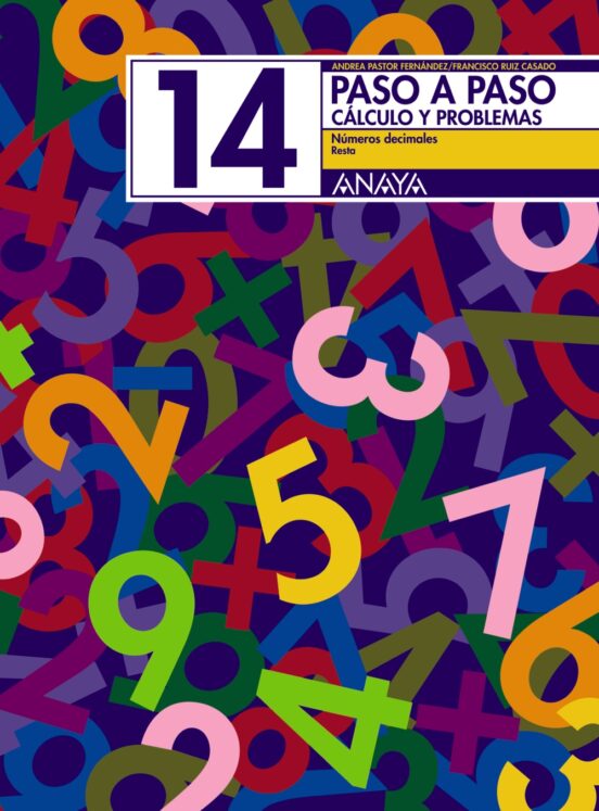Paso a Paso 14: Calculo y Problemas: Numeros Decimales