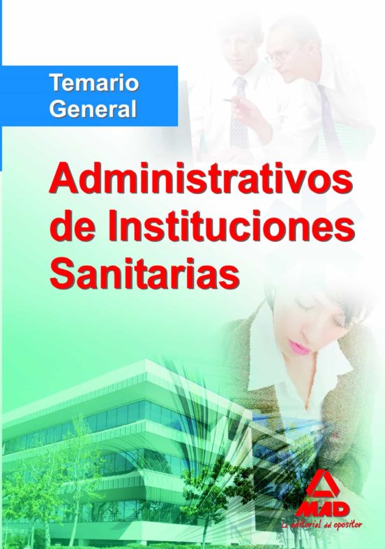 Administrativos De Instituciones Sanitarias. Temario General