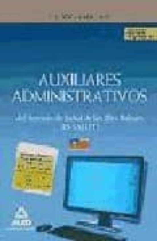 Auxiliares Administrativos Del Servicio De Salud De Las Illes Balears . Supuestos Prácticos De Informática