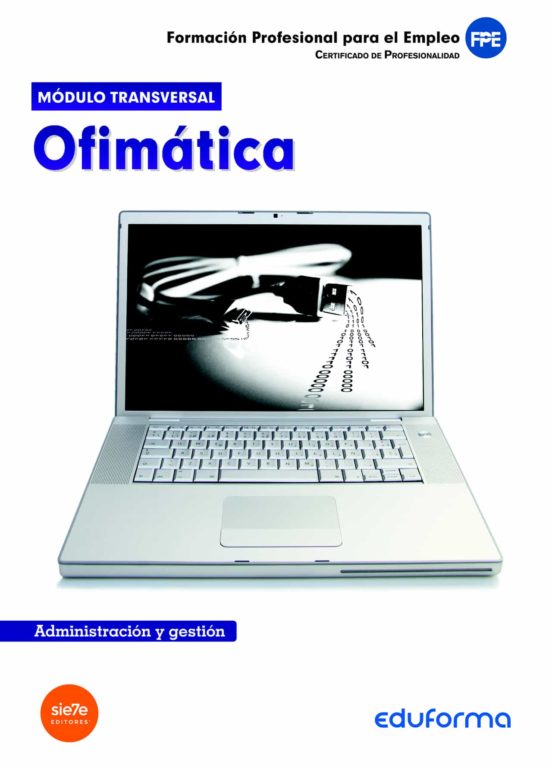 Modulo Transversal De Ofimatica: Certificado De Profesionalidad