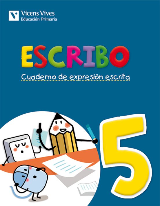 Escribo. Cuaderno De Expresión Escrita. N5 3º Primaria