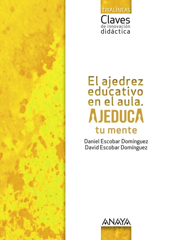 Ajeduca Tu Mente . El Ajedrez Educativo en el Aula