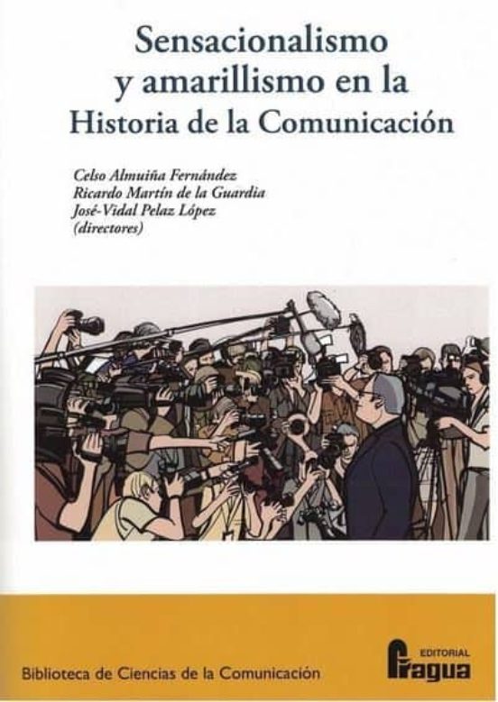 Sensacionalismo Y Amarillismo En La Historia