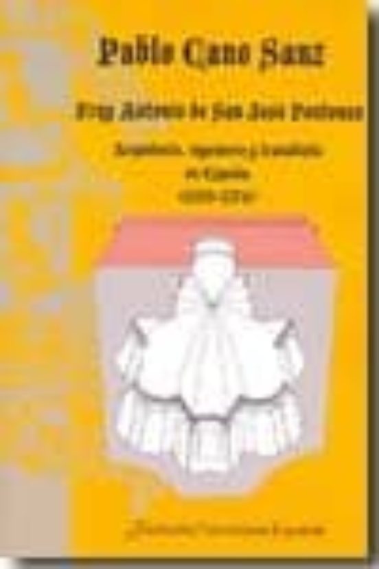 Fray Antonio De San Jose Pontones. Arquitecto Ingeniero Y Tratad Ista