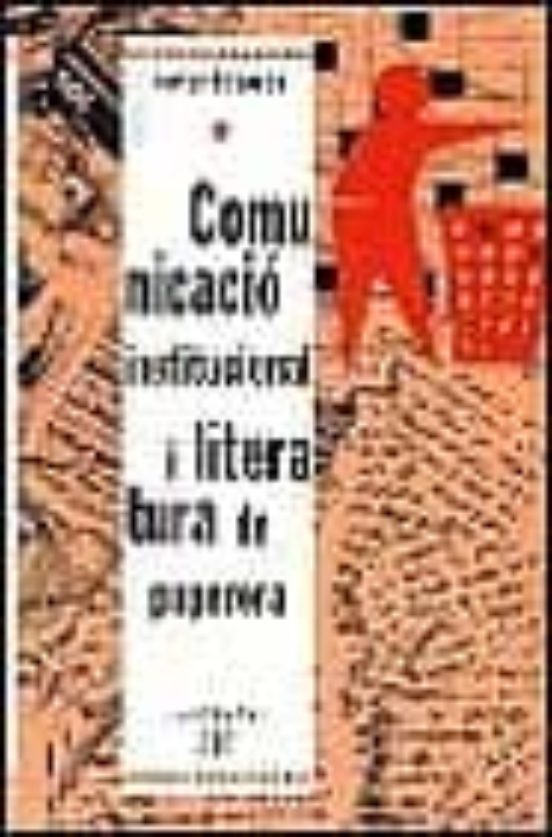 Comunicacio Institucional I Literatura De Paperera