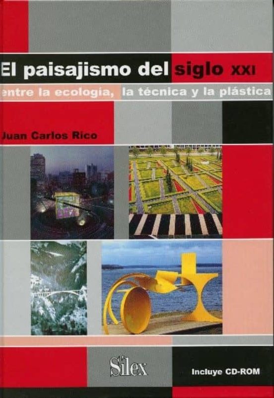 El Paisajismo Del Siglo Xxi: Entre La Ecologia La Tecnica Y La P Lasti