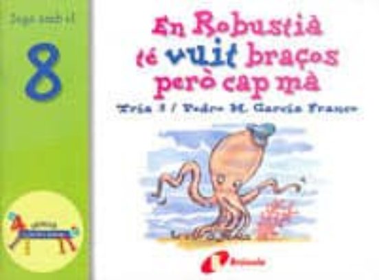 En Robustia Te Vuit Braços Pero Cap Ma