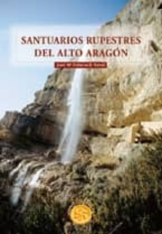 Santuarios Rupestres Del Alto Aragon