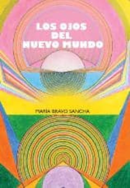 Los Ojos Del Nuevo Mundo