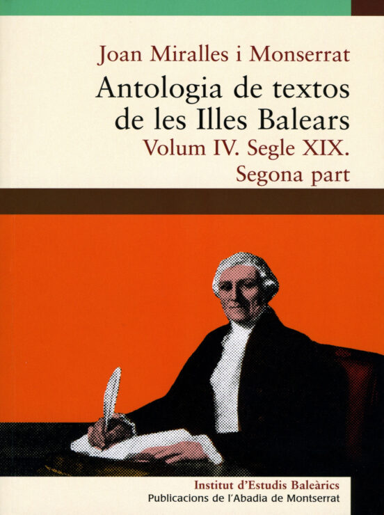Antologia De Textos De Les Illes Balears. Volum IV. Segle XIX. Segona Part