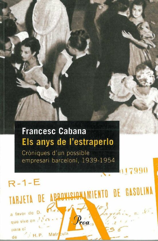 Els Anys De L Estraperlo: Croniques D Un Possible Empresari Barce Loni