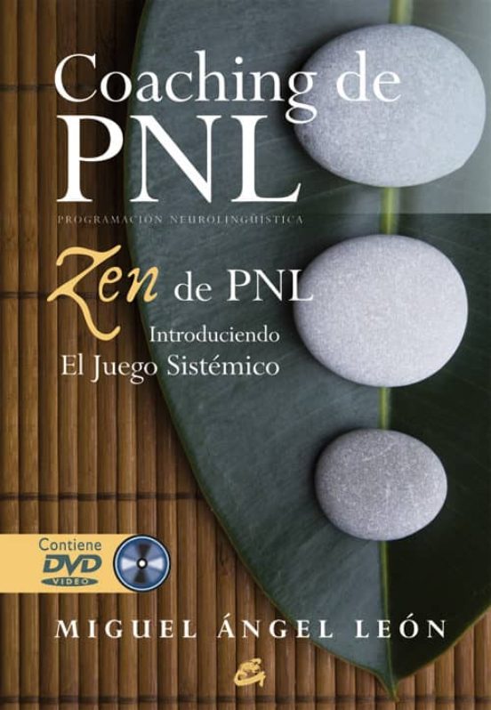 Coaching De Pnl: Zen De Pnl: Introduciendo El Juego Sistemico