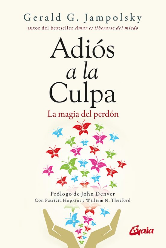 Adios A La Culpa: La Magia Del Perdon