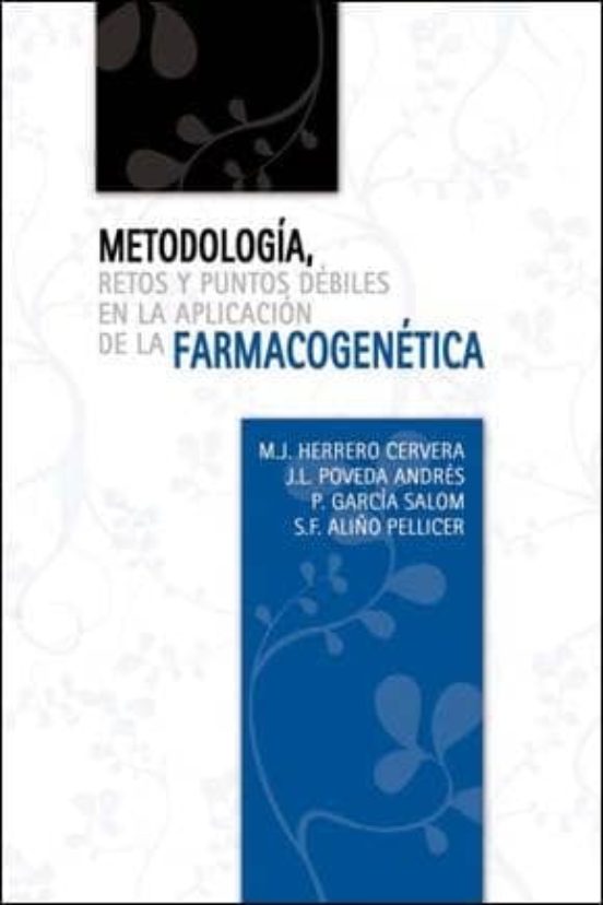 Metodologia Retos Y Puntos Debiles En La Aplicacion De La Farmac Ogene