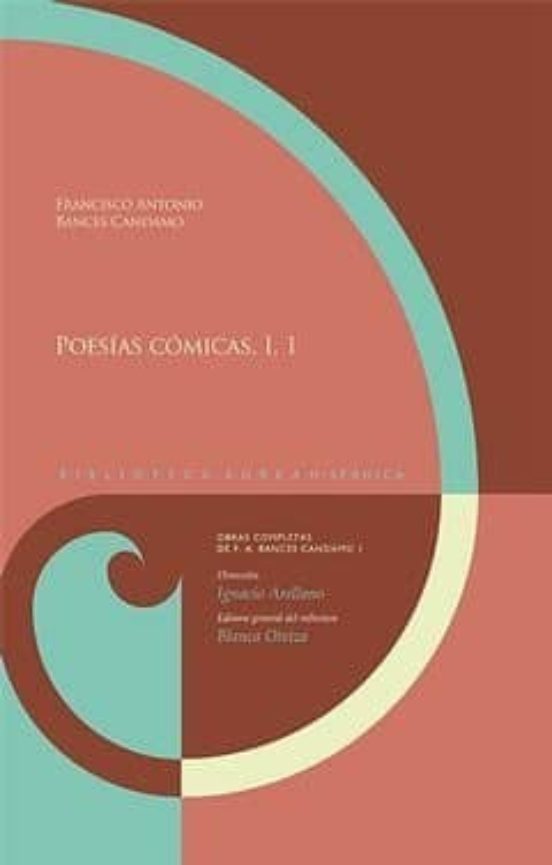 Poesias Comicas I 1. Obras Completas De F.a. Bances Candamo
