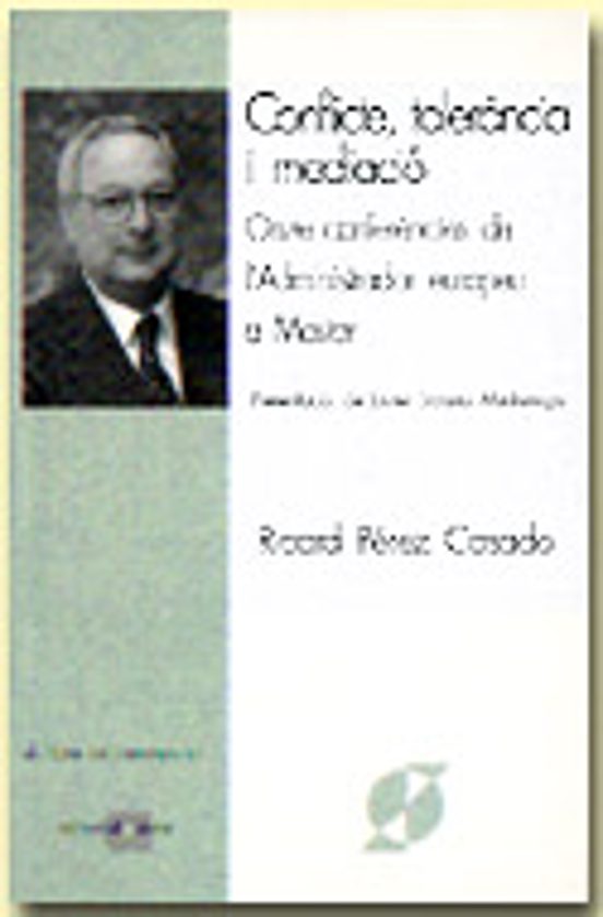 Conflicte Tolerancia I Mediacio. Onze Conferencies De L Administ Rador