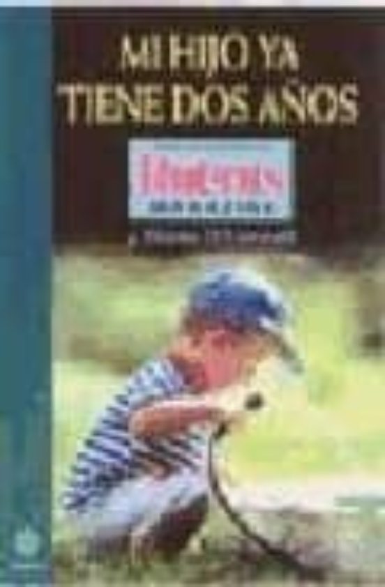 Mi Hijo Ya Tiene Dos Años