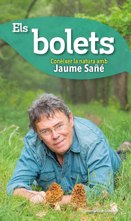 Els Bolets: Coneixer La Natura Amb Jaume Sañe