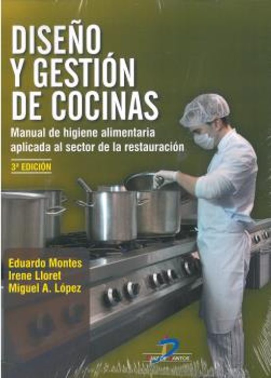 Diseño Y Gestion De Cocinas: Manual De Higiene Alimentaria Aplica Da A