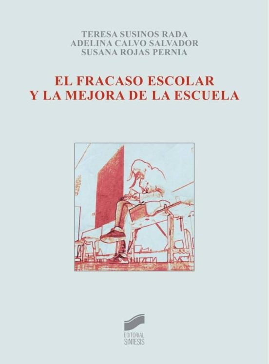 El fracaso escolar y la mejora de la escuela