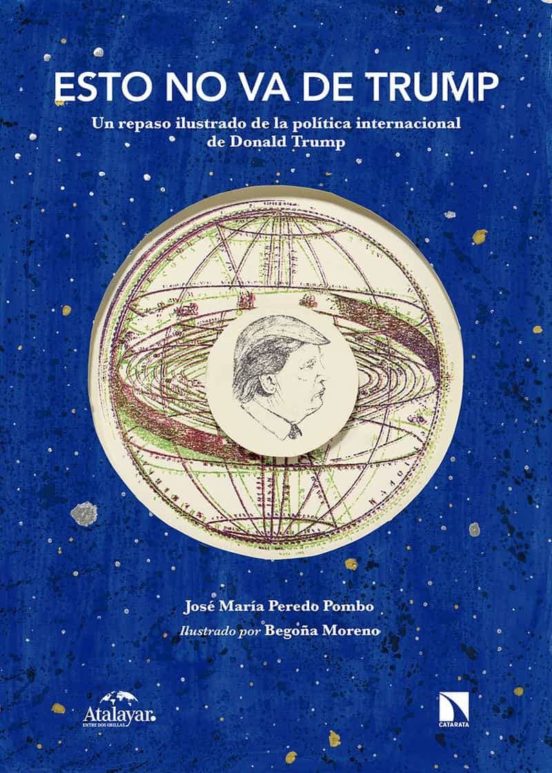 Esto No Va De Trump. Un Repaso Ilustrado De La Política Internaci Onal
