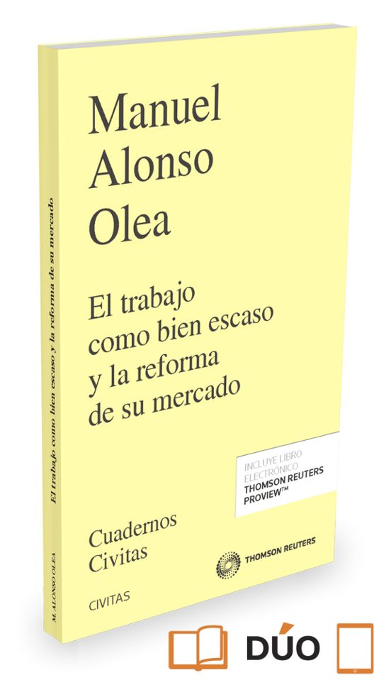 El Trabajo Como Bien Escaso Y La Reforma De Su Mercado