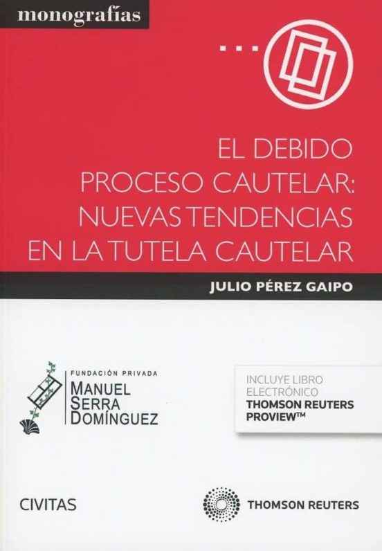 El debido proceso cautelar: nuevas tendencias en la tutela cautelar