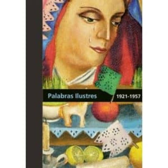Diego Rivera : Palabras Ilustres : 1921-1957