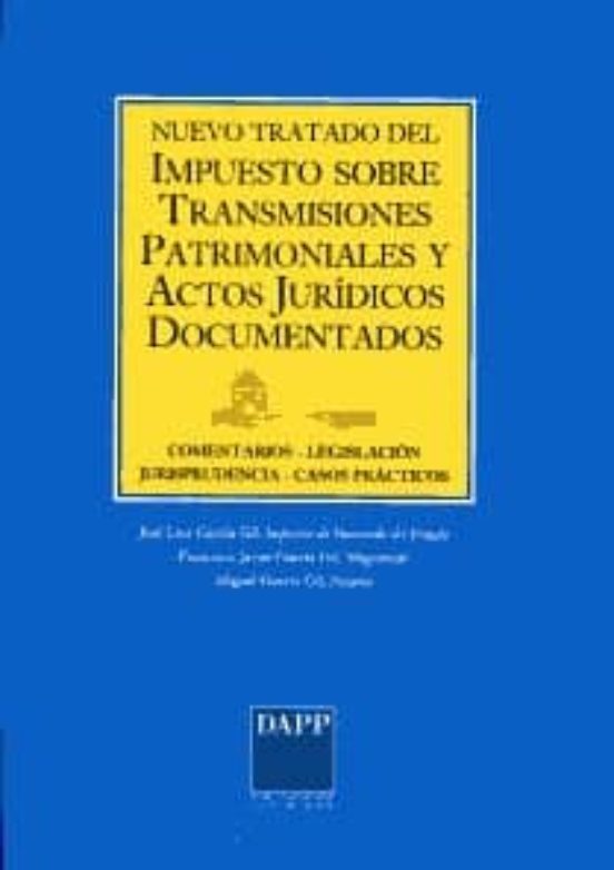 Nuevo Tratado Del Impuesto Sobre Transmisiones Patrimoniales Y Ac Tos