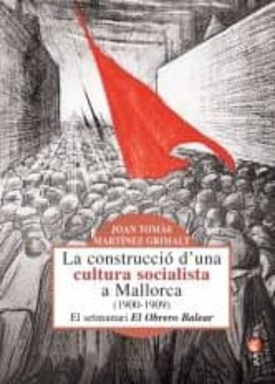 La Construccio Duna Cultura Socialista A Mallorca 1900-1909