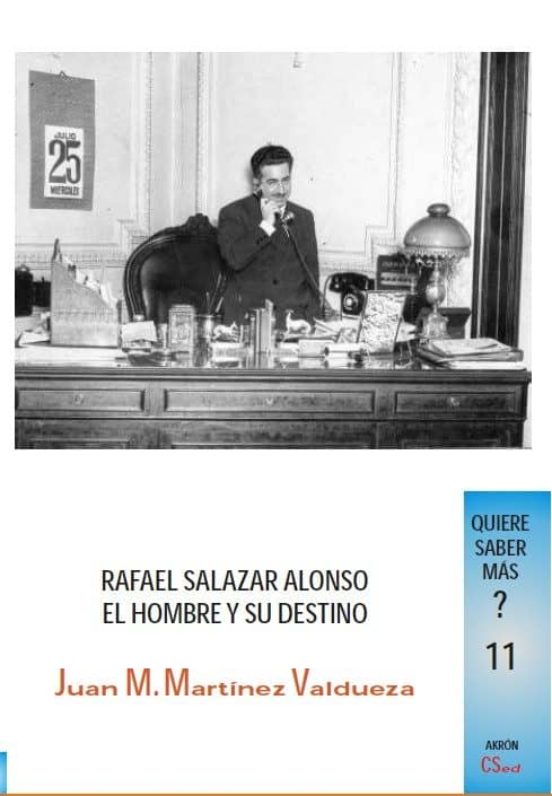 Rafael Salazar Alonso El Hombre Y Su Destino