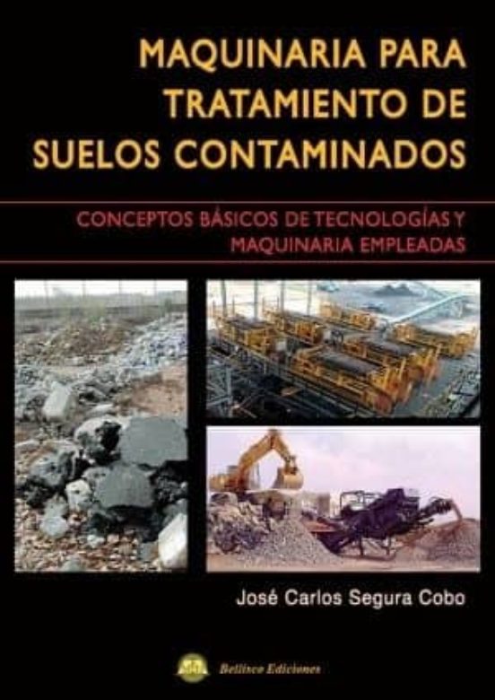 Maquinaria Para Tratamiento De Suelos Contaminados: Conceptos De Tecno