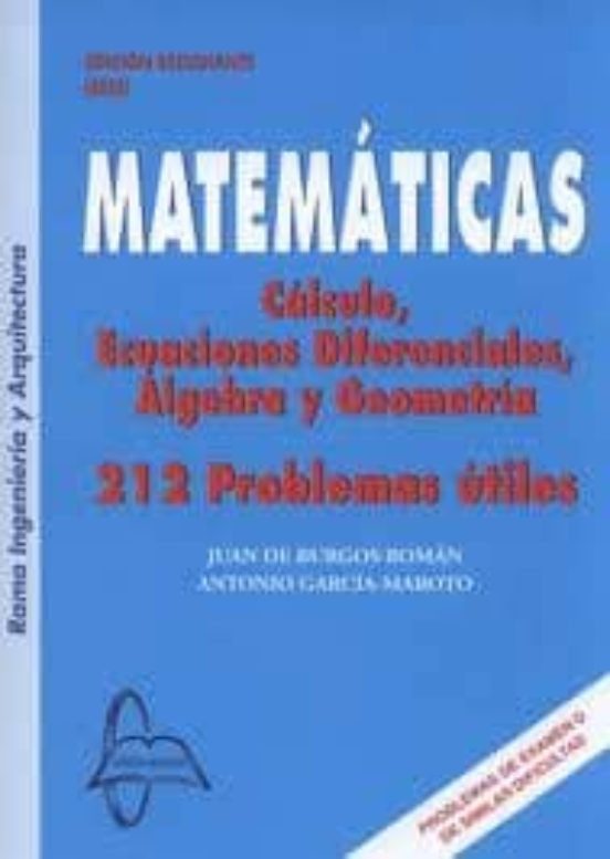 Matematicas: Calculo Ecuaciones Diferenciales Algebra Y Geometr Ia