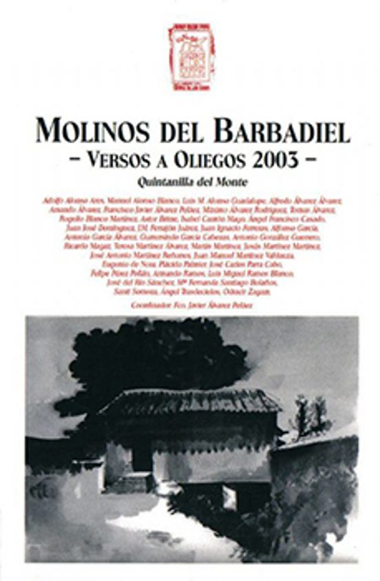 Molinos Del Barbadiel. Versos A Oliegos 2003. Quintanilla Del Mon Te