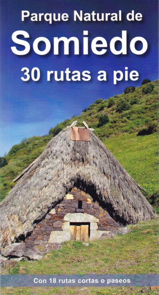 Parque Natural De Somiedo: 30 Rutas A Pie