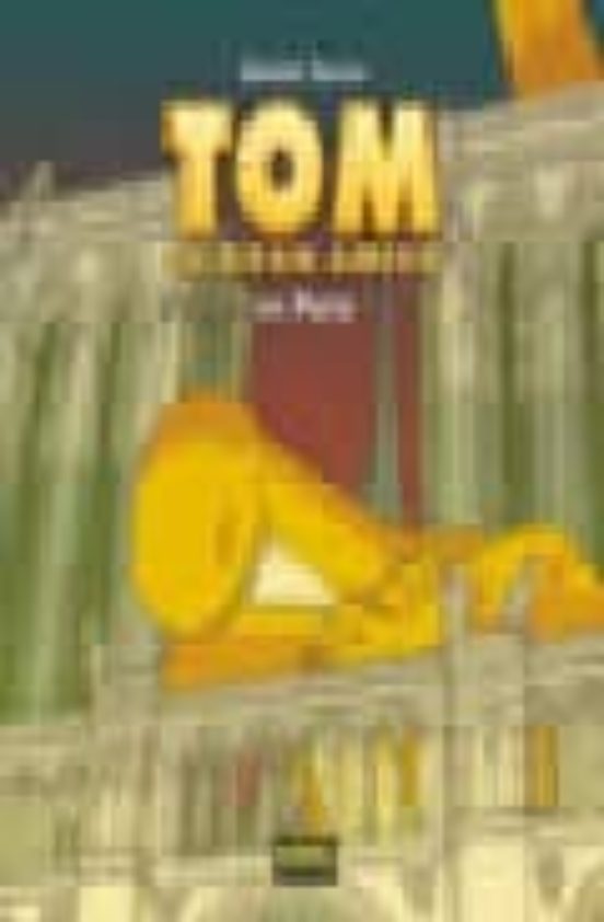 Tom Tu Gran Amigo en Paris