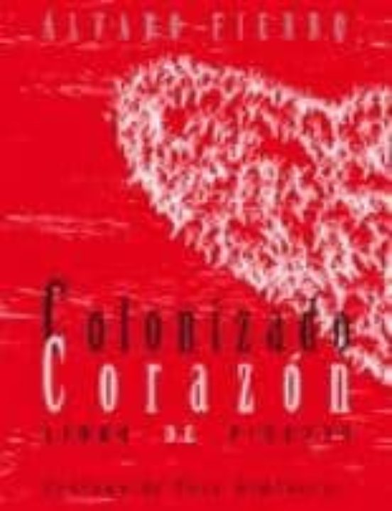 Colonizado Corazon: Libro De Piropos