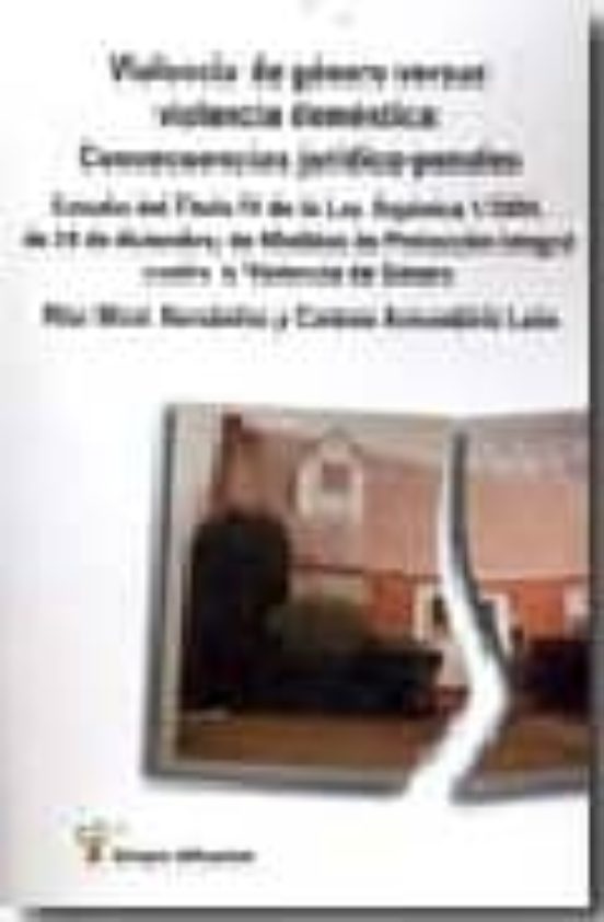 Violencia De Genero Versus Violencia Domestica : Consecuencias Ju Ridi
