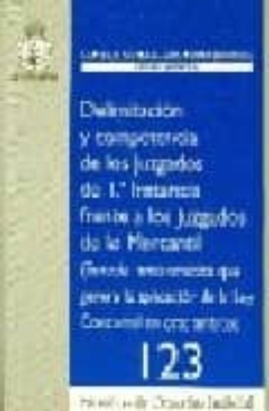 Delimitacion Y Competencia De Los Juzgados De 1ª Instancia Frente A Lo